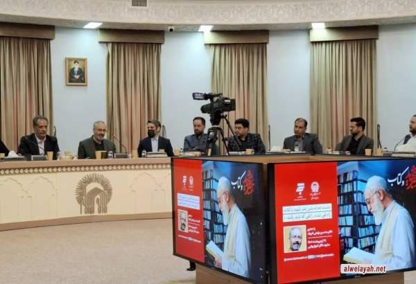 في ندوة «القائد الشهيد والكتاب» الحواریة الفكرية بمشهد المقدسة؛ قائد الثورة الإسلامية الشهید كان نموذجا للمثقف الأصيل